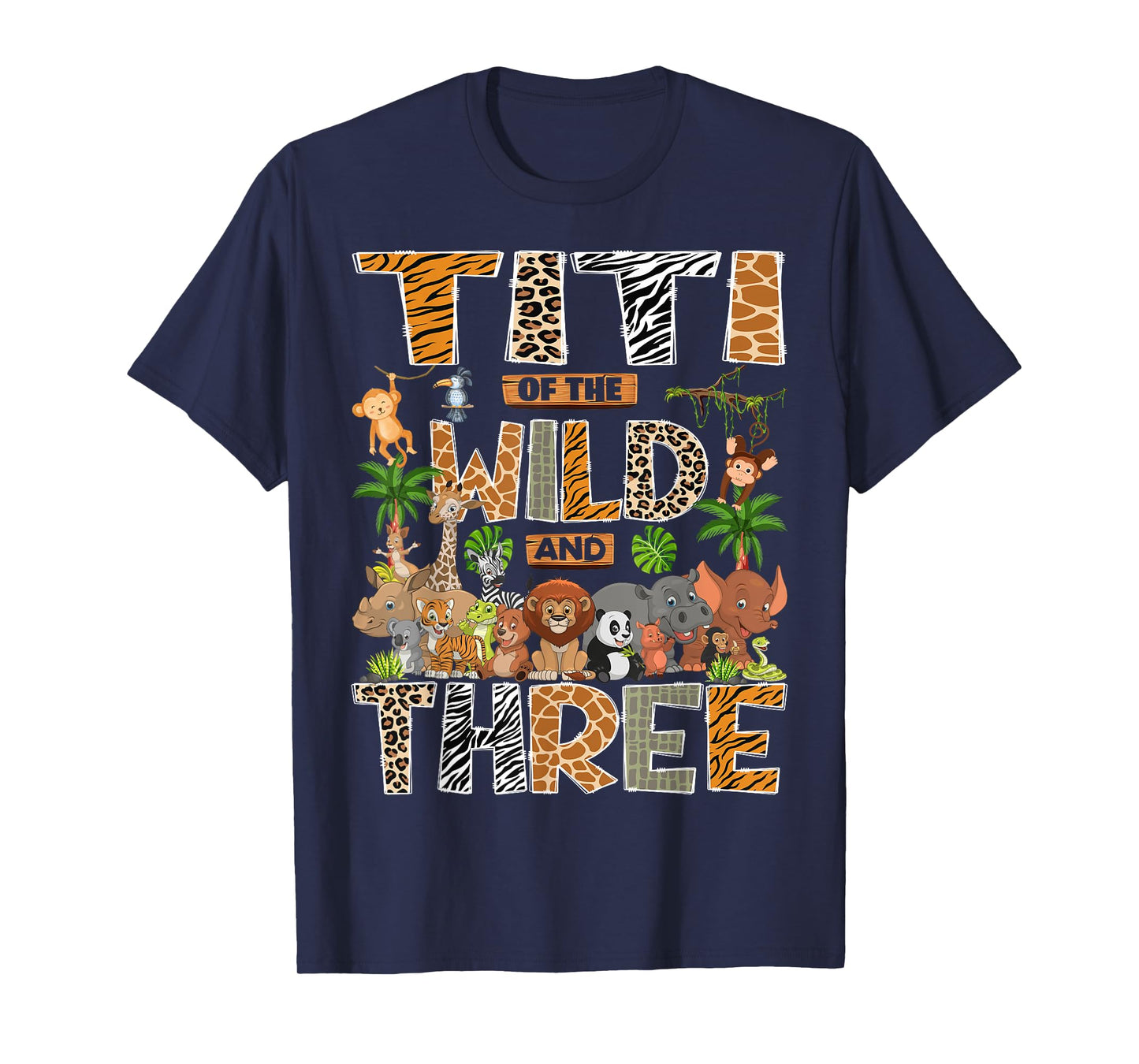 Titi Of The Wild & Three 3Rd Birthday Boy Safari Jungle T-Shirt