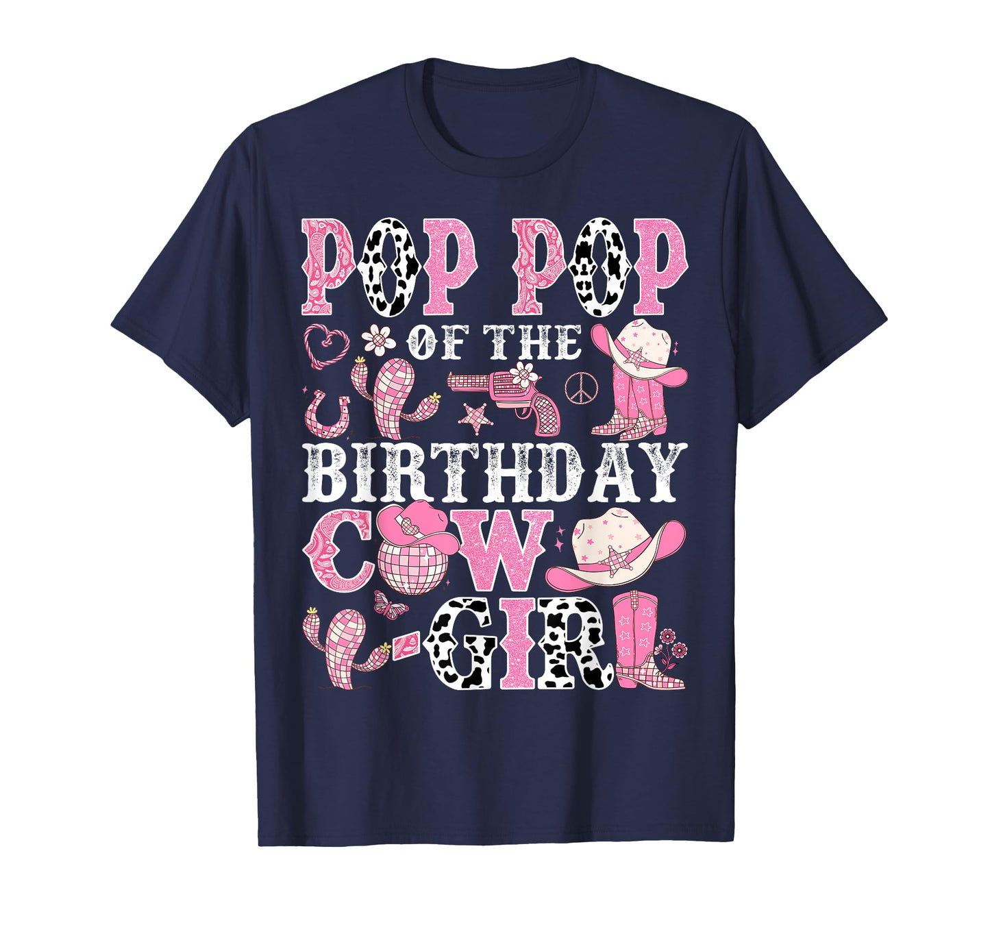 Pop Pop Of The Birthday Cow-Girl Rodeo CowGirl Birthday T-Shirt