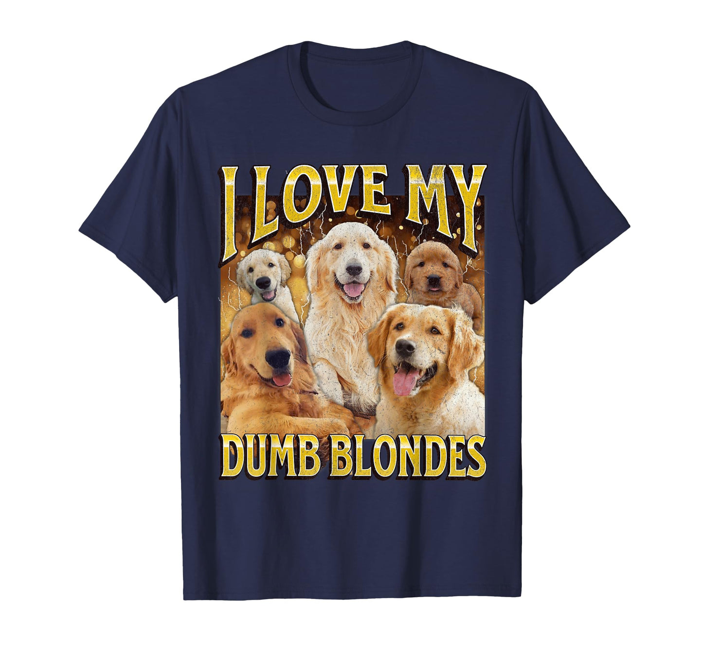 I Love Dumb Blondes Funny Dog Meme Bootleg Graphic Men Women T-Shirt