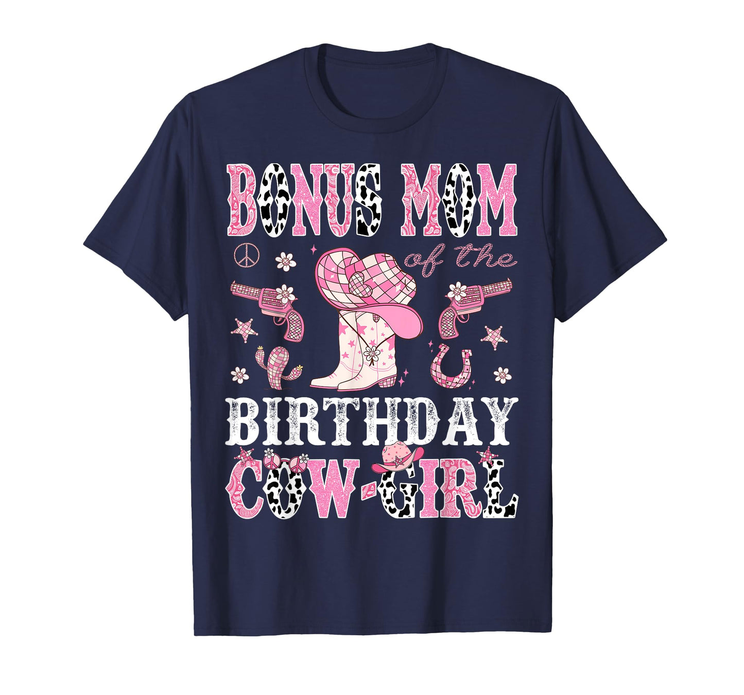 Bonus Mom Of The Birthday CowGirl Pink Disco Rodeo Western T-Shirt
