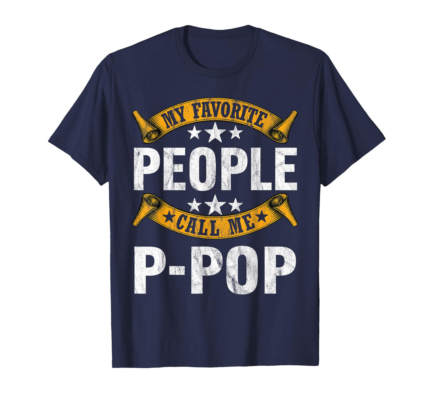 My Favorite People Call Me P-pop Vintage Fathers Day T-Shirt