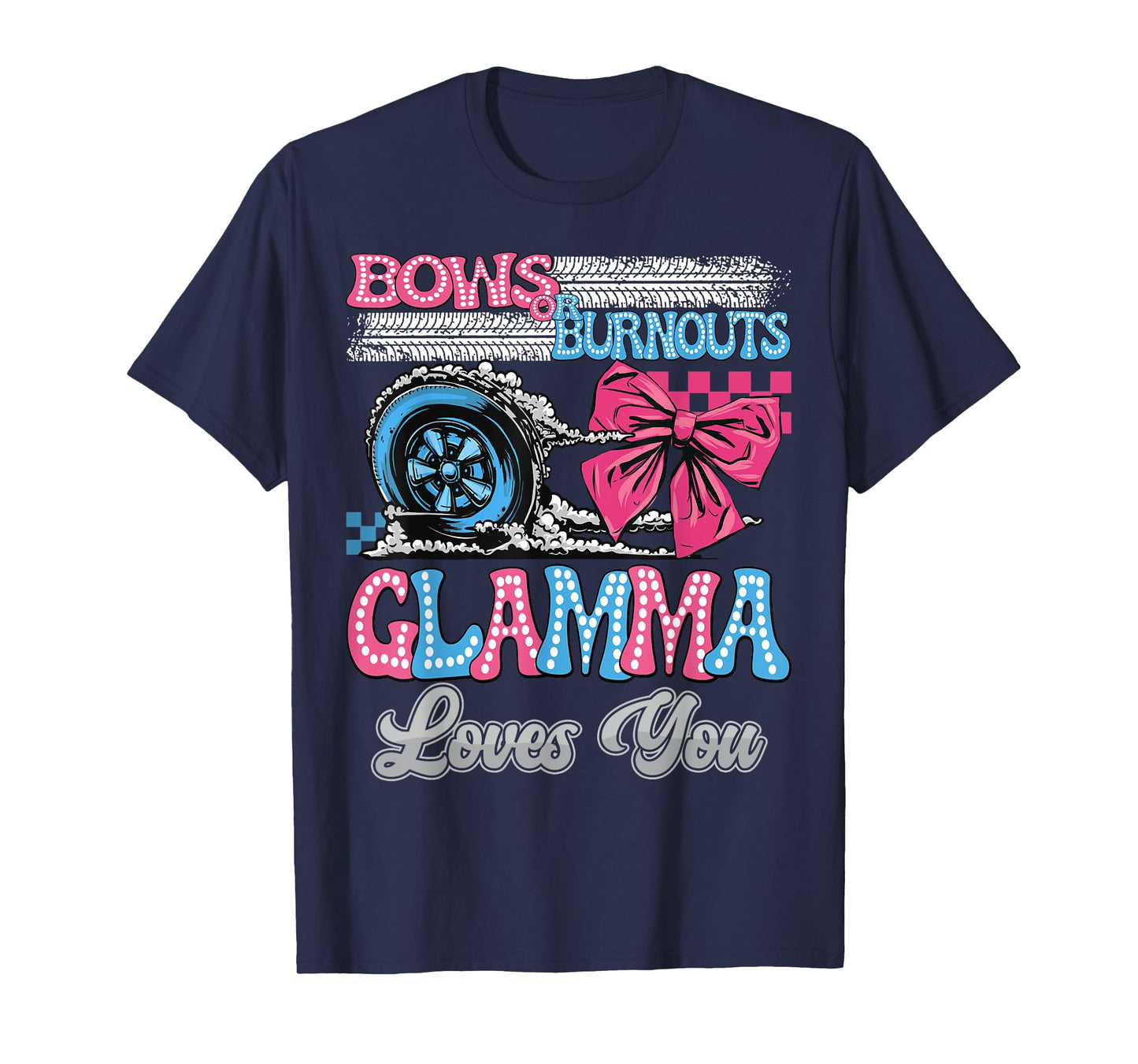 Burnouts or Bows Glamma Loves You Gender Reveal Party T-Shirt