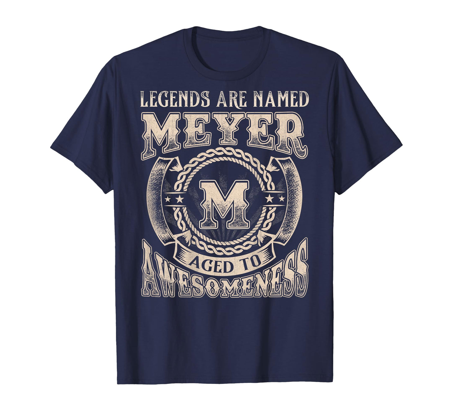 Meyer Name Shirt Legends are Named Meyer T-Shirt