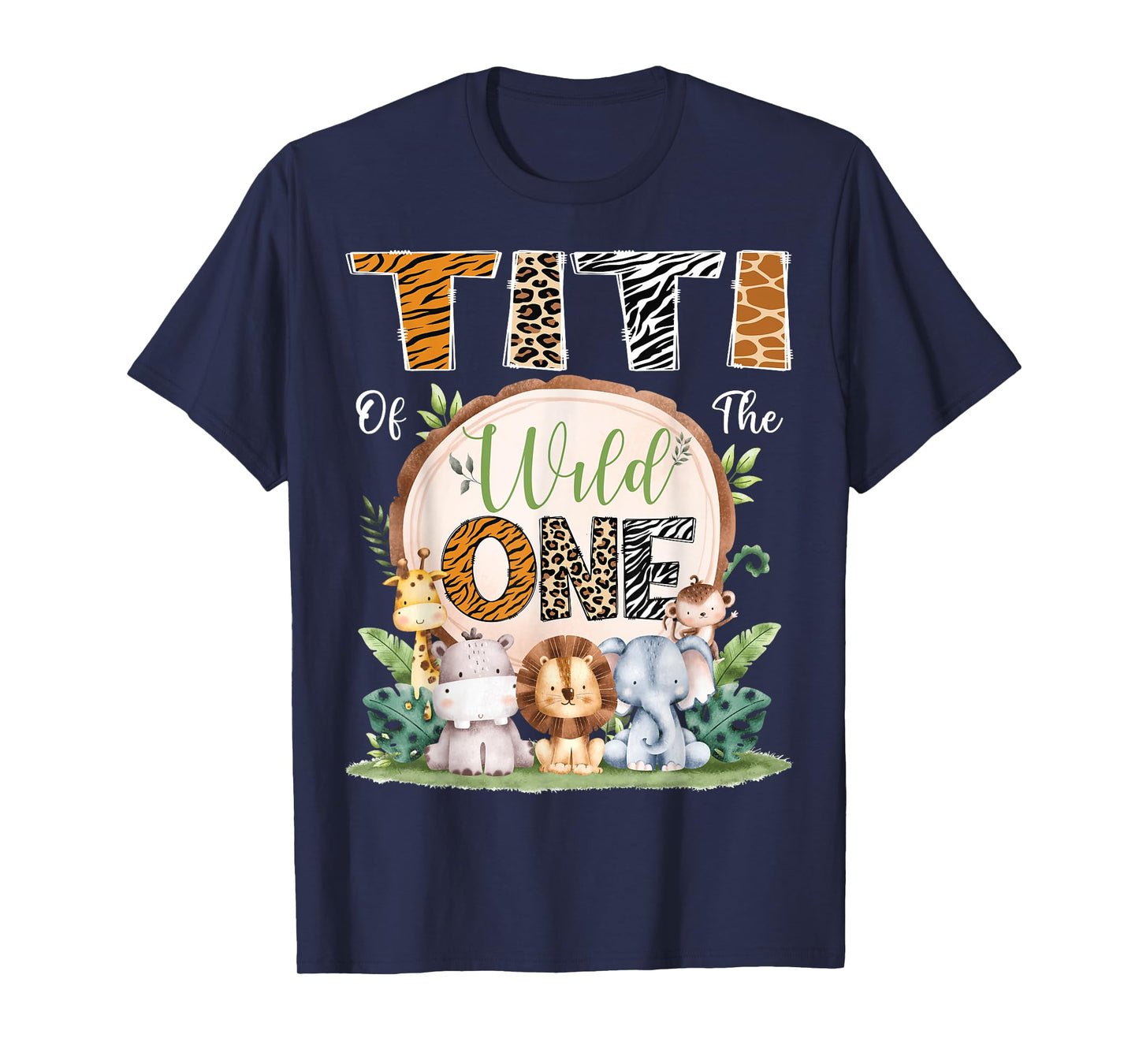 Titi Of The Wild One 1St Birthday Safari Jungle Woodland T-Shirt
