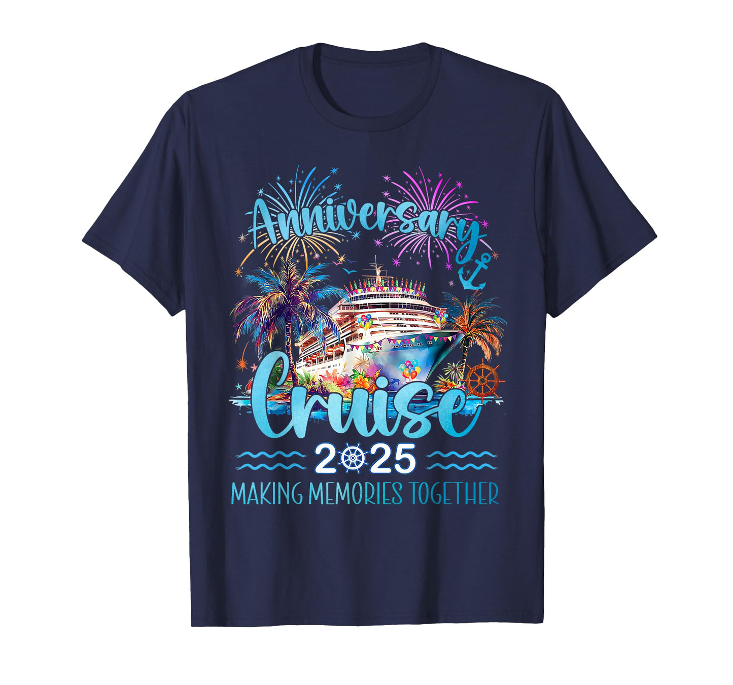 Anniversary Cruise 2025 Making Memories Together T-Shirt