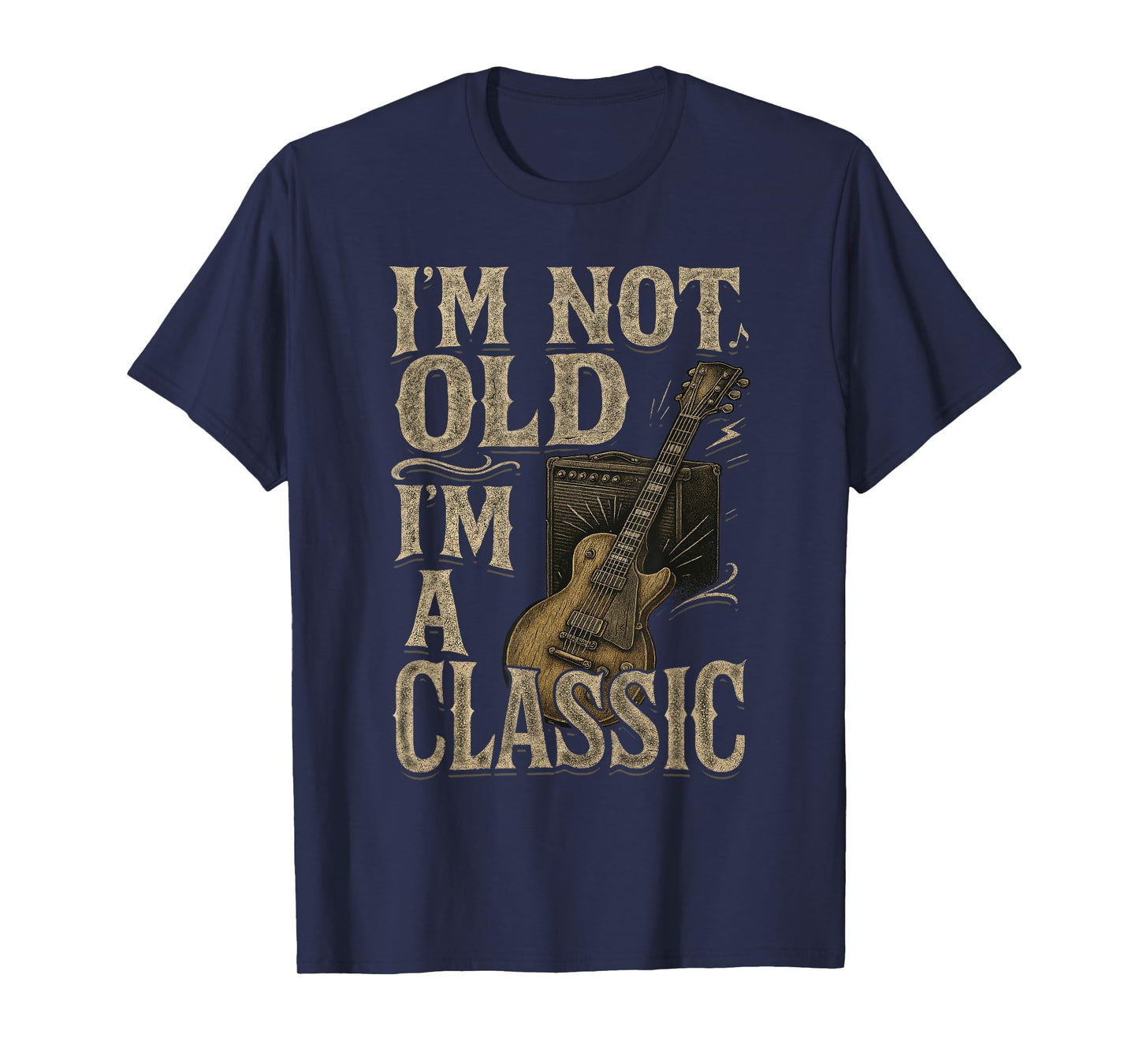 I’m Not Old I’m A Classic Shirt Vintage Guitar Music Lover T-Shirt