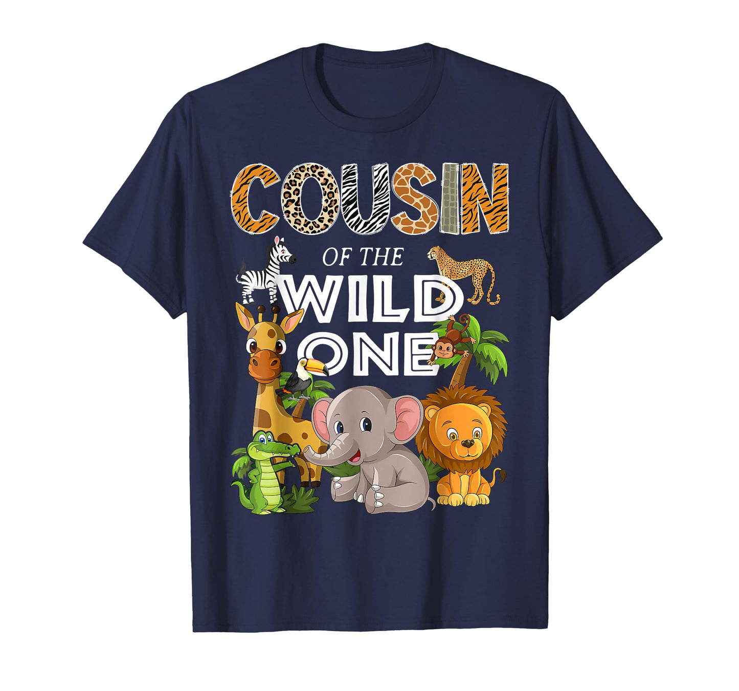 Cousin Of The Wild One Birthday Boy Safari Jungle Animal T-Shirt