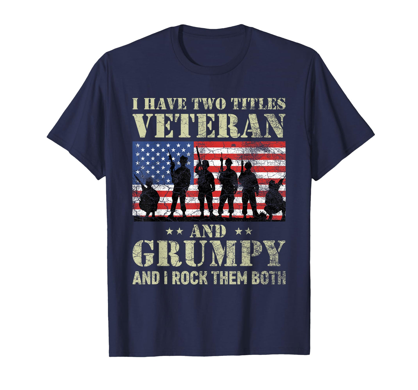 I Have Two Titles Veteran And Grumpy Funny Dad Papa Grandpa T-Shirt
