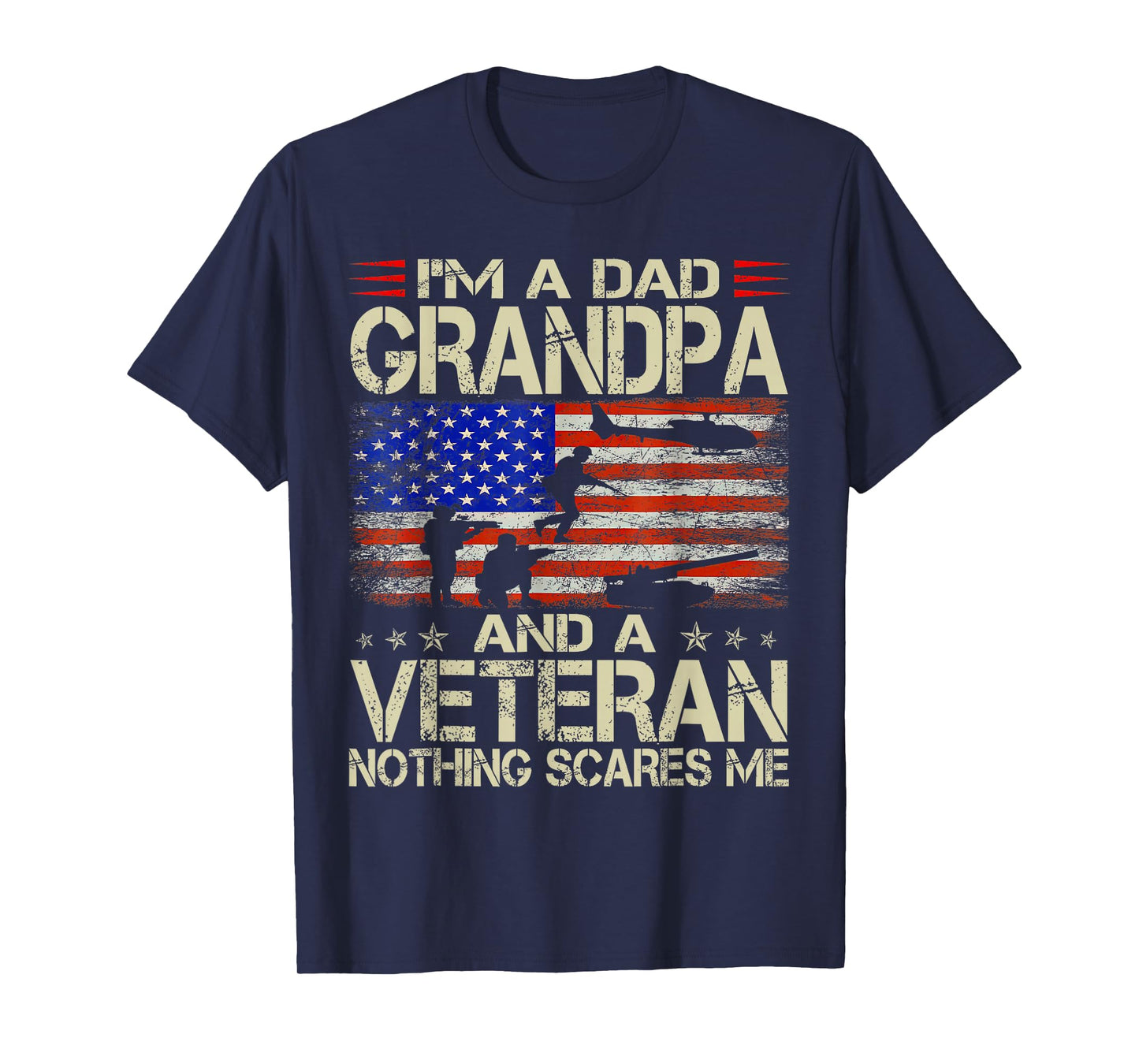 I'm A Dad Grandpa And Veteran Father's Day T-Shirt