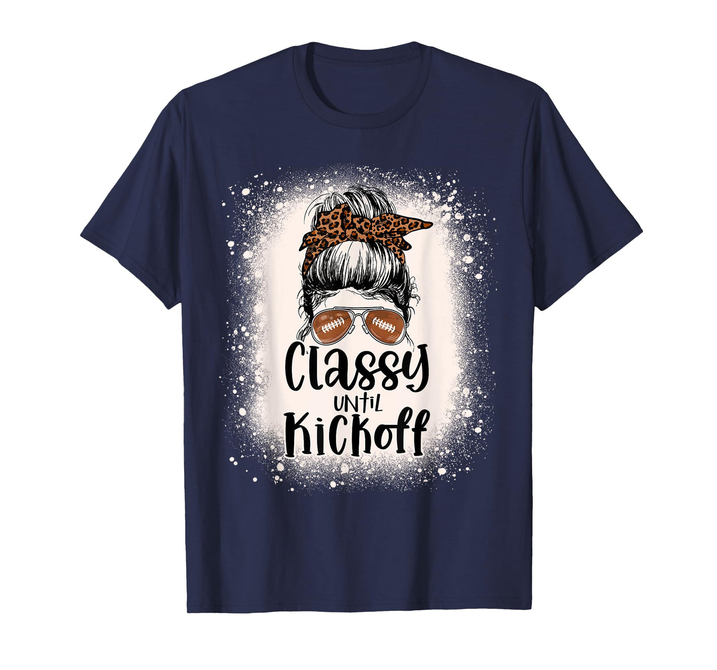 Bleached Football Leopard Messy Bun Classy Until Kickoff T-Shirt