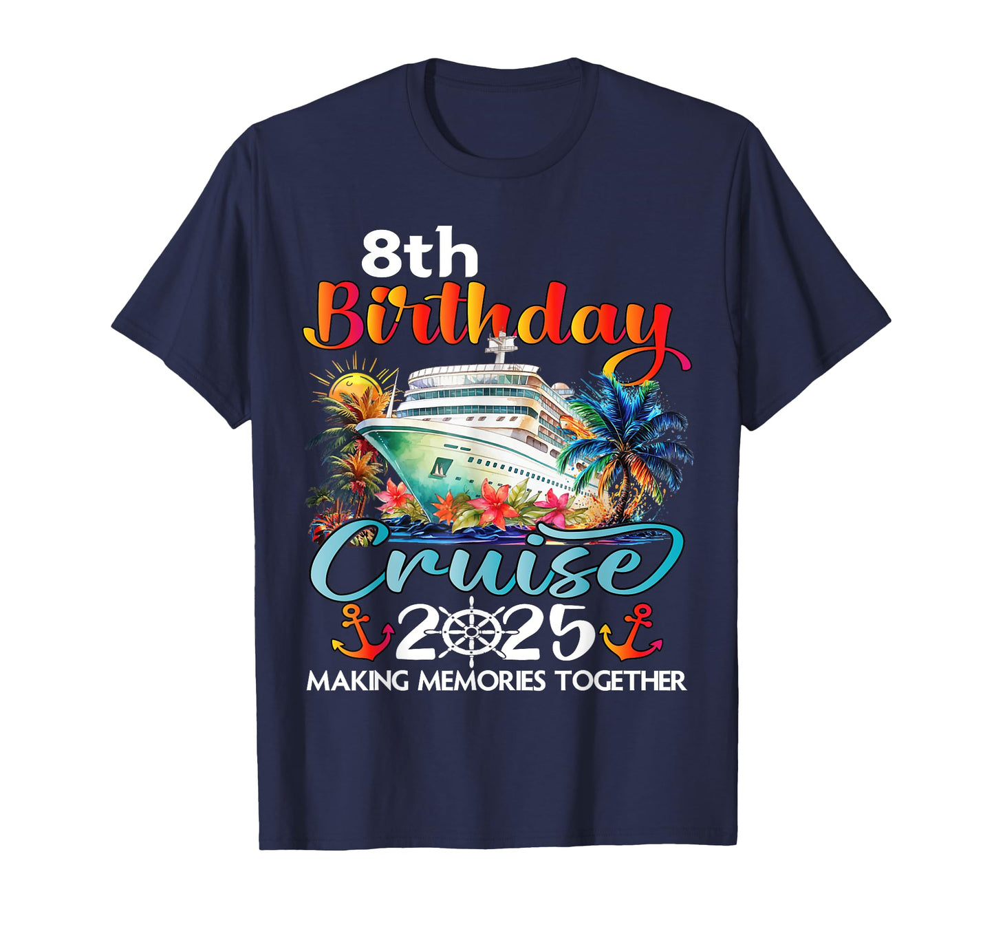 8th Birthday Cruise 2025 Family Cruise Vacation Birthday 8th T-Shirt