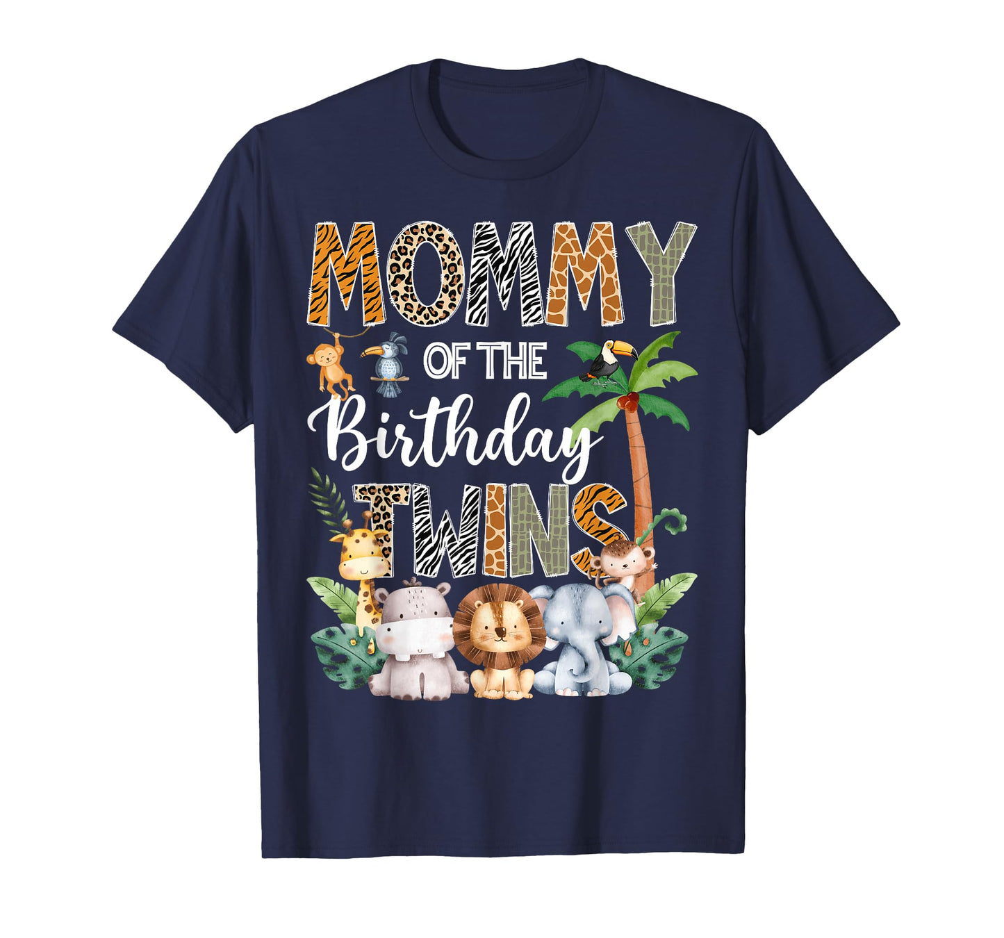 Mommy Of The Birthday Twins Safari Jungle Animal Lover T-Shirt