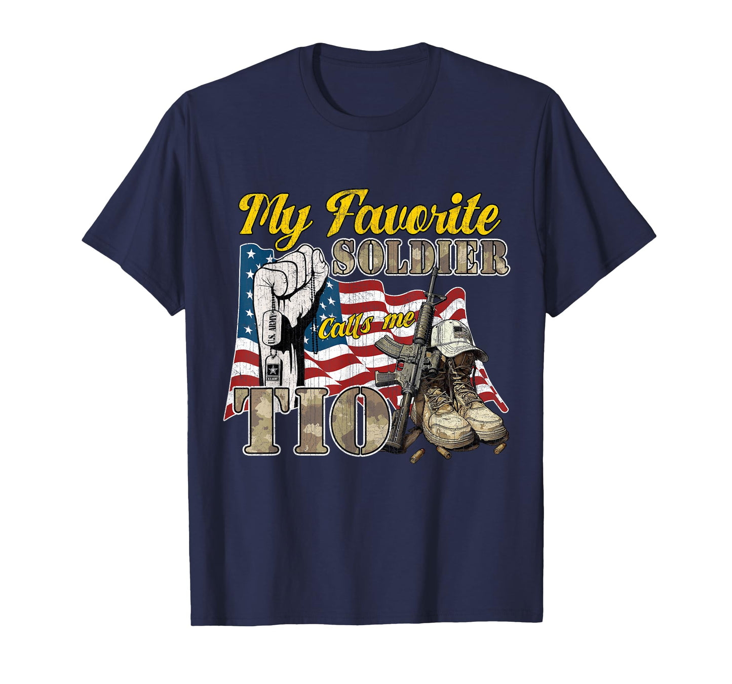 My Favorite Soldier Calls Me Tio Proud To Be Military Uncle T-Shirt