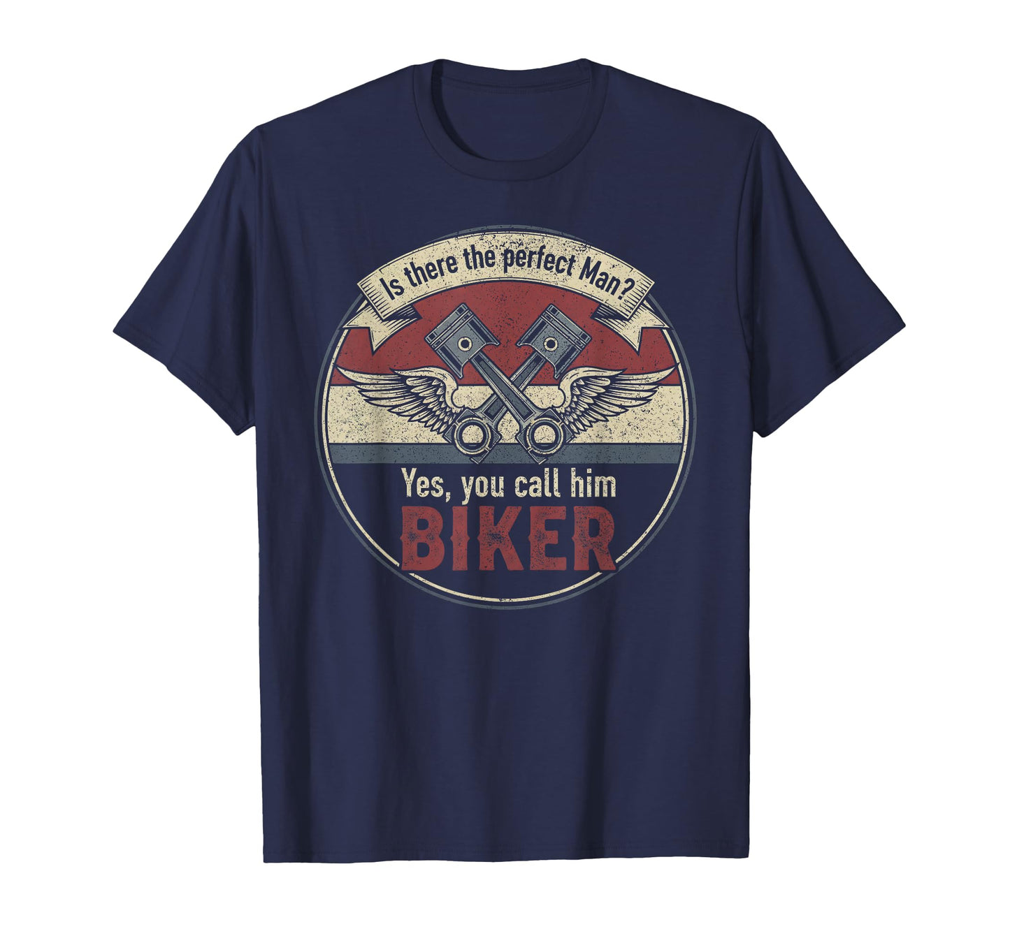 Biker Perfect Man Wings Pistons Motorcycle Funny T-Shirt