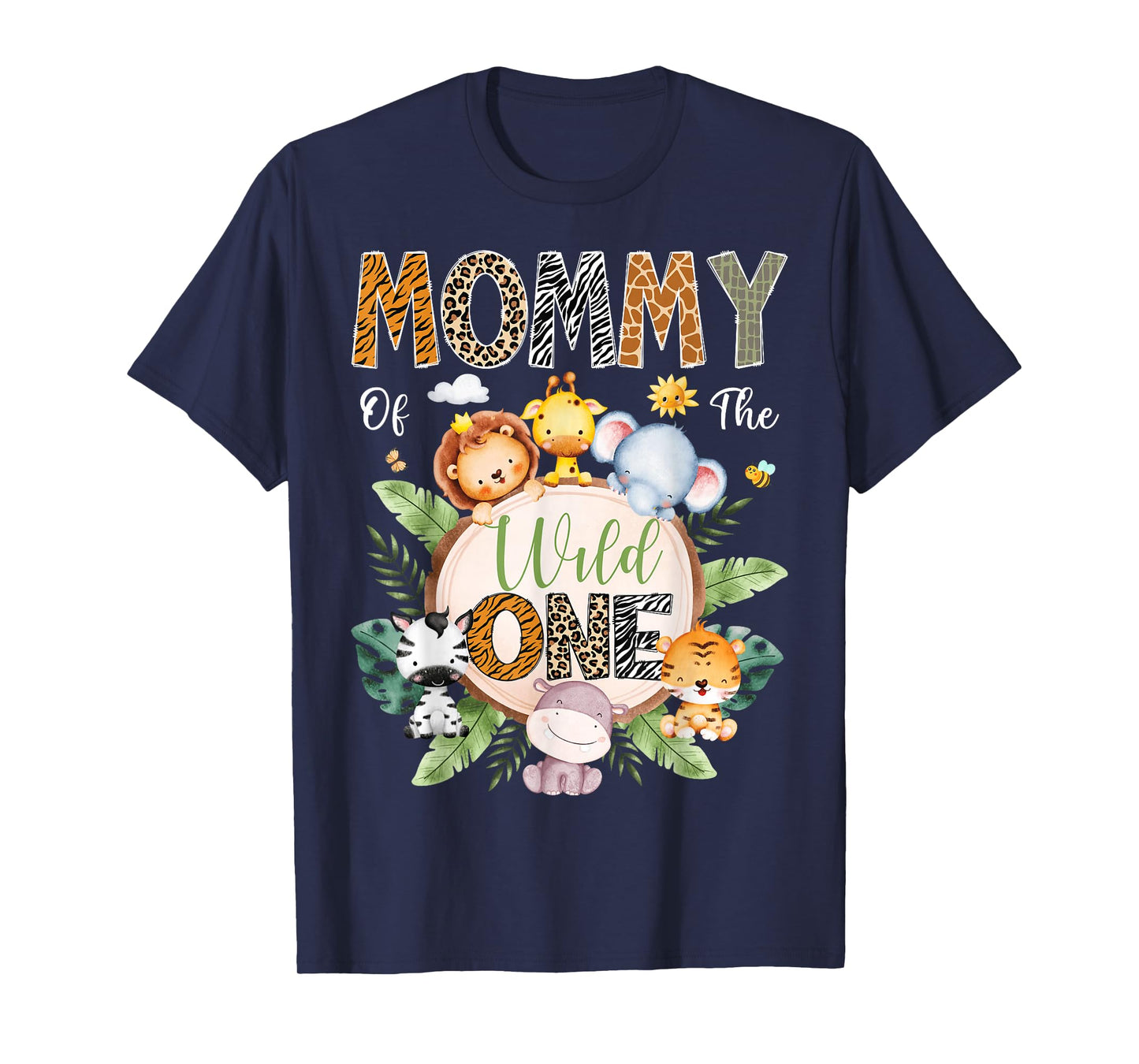 Mommy Of The Wild One 1St Birthday Safari Jungle Animal T-Shirt