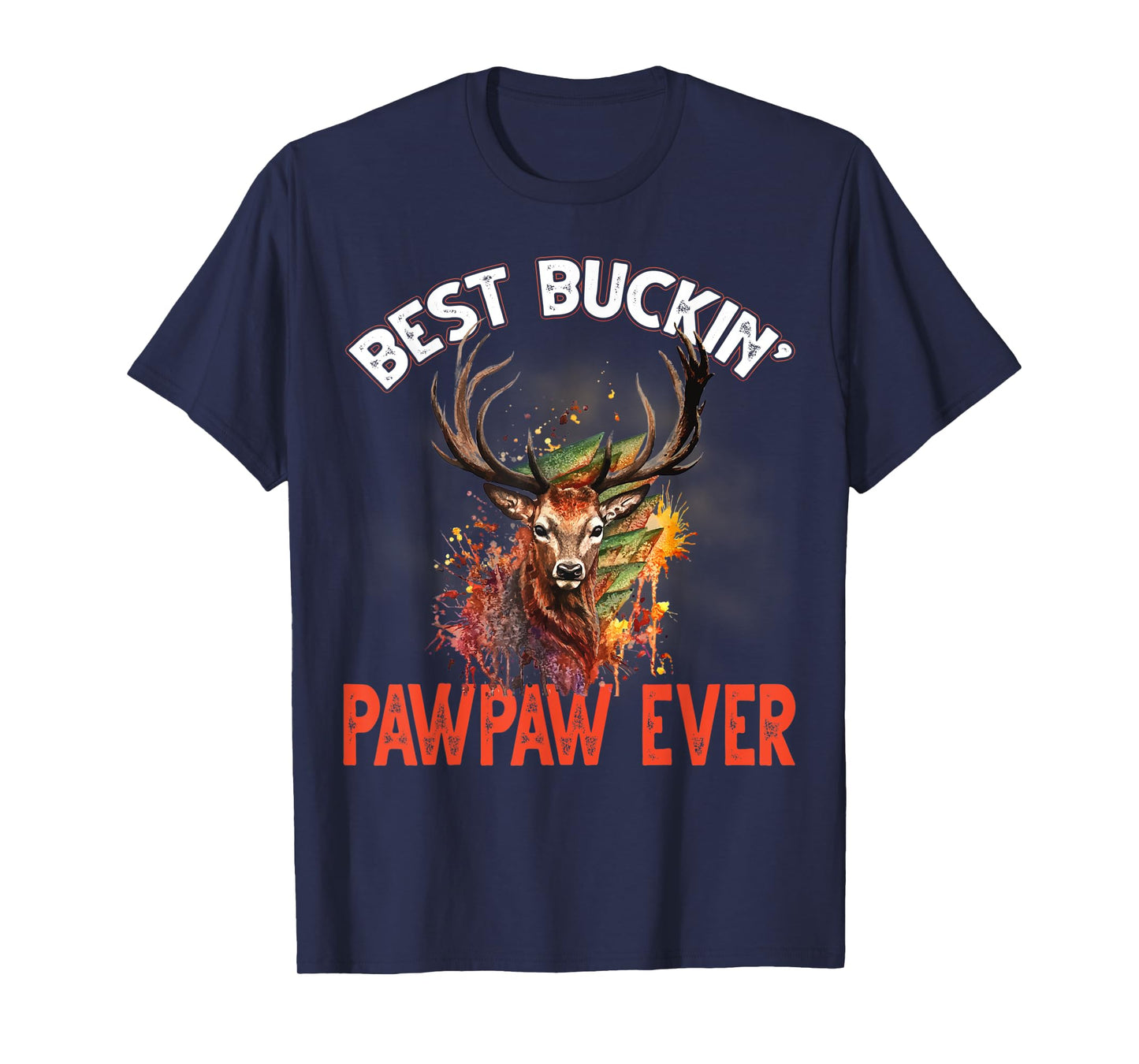 Mens Best Buckin Pawpaw Ever T-Shirt Hunter Deer Buck Stag T-Shirt