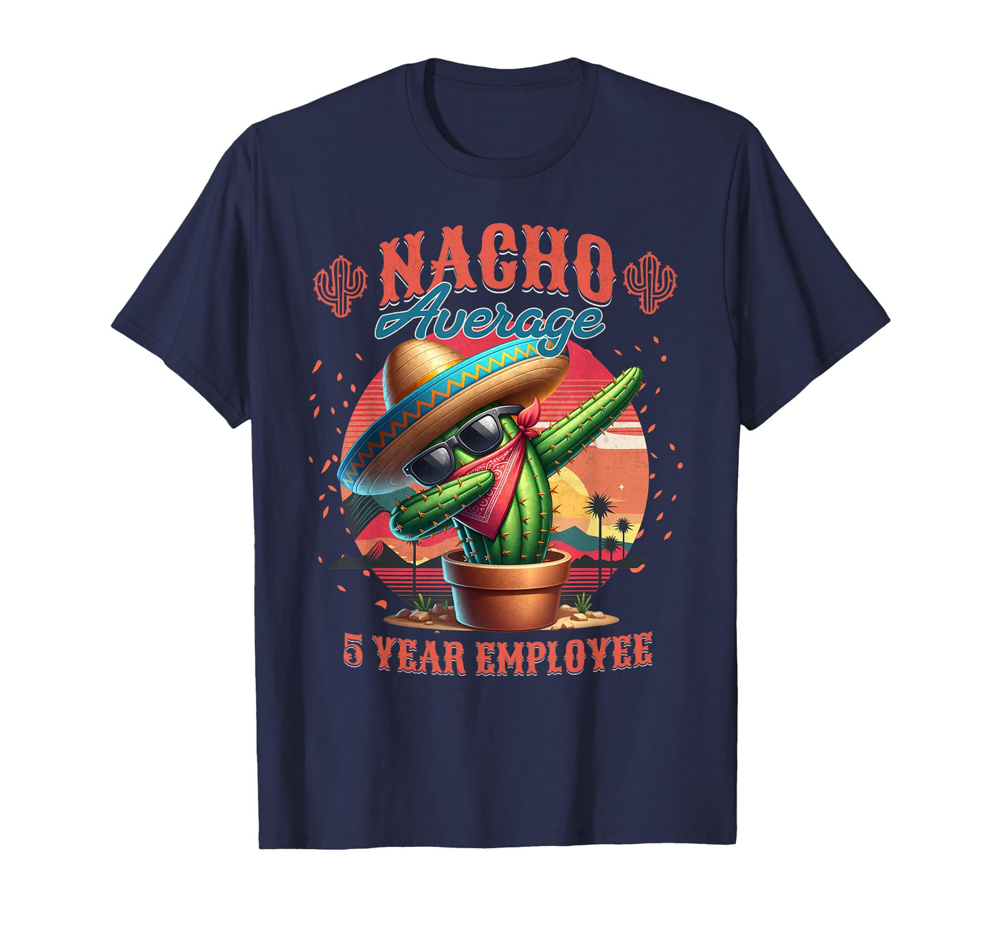Nacho Average 5 Year Employee 5th Work Anniversary T-Shirt