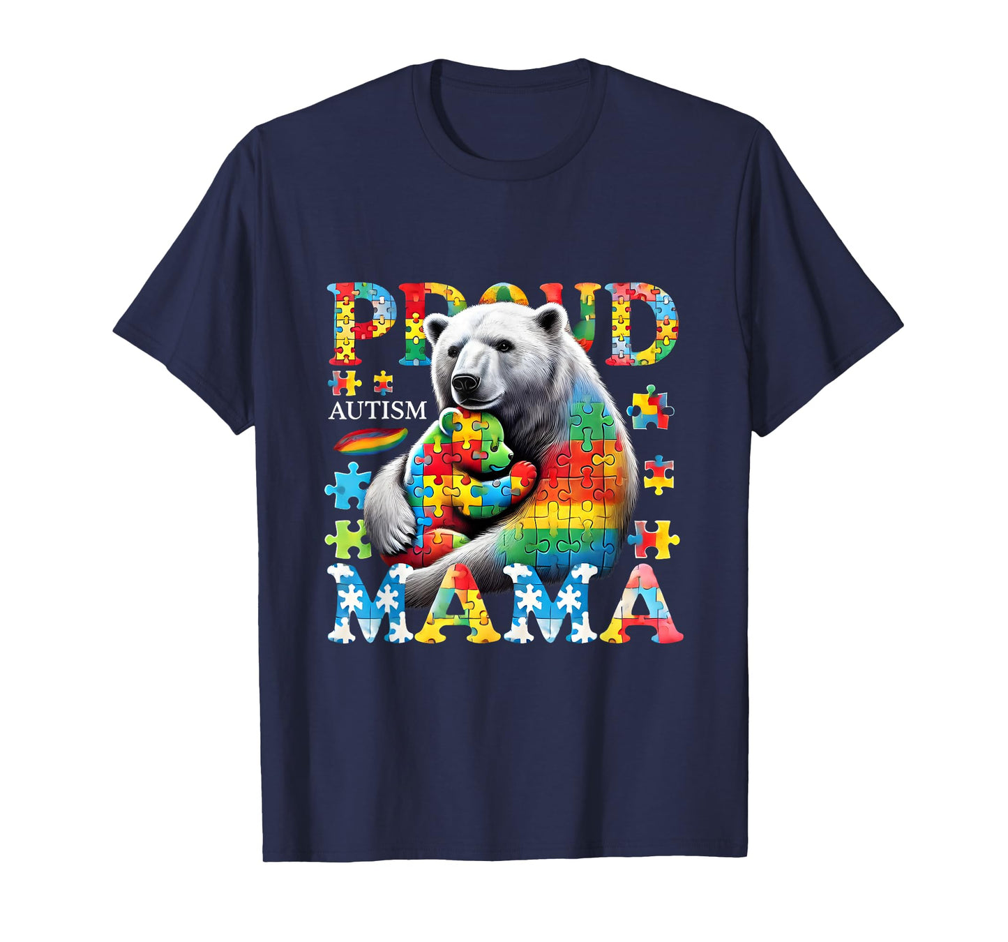 Proud Autism Mama Bear Love Autism Awareness Family T-Shirt