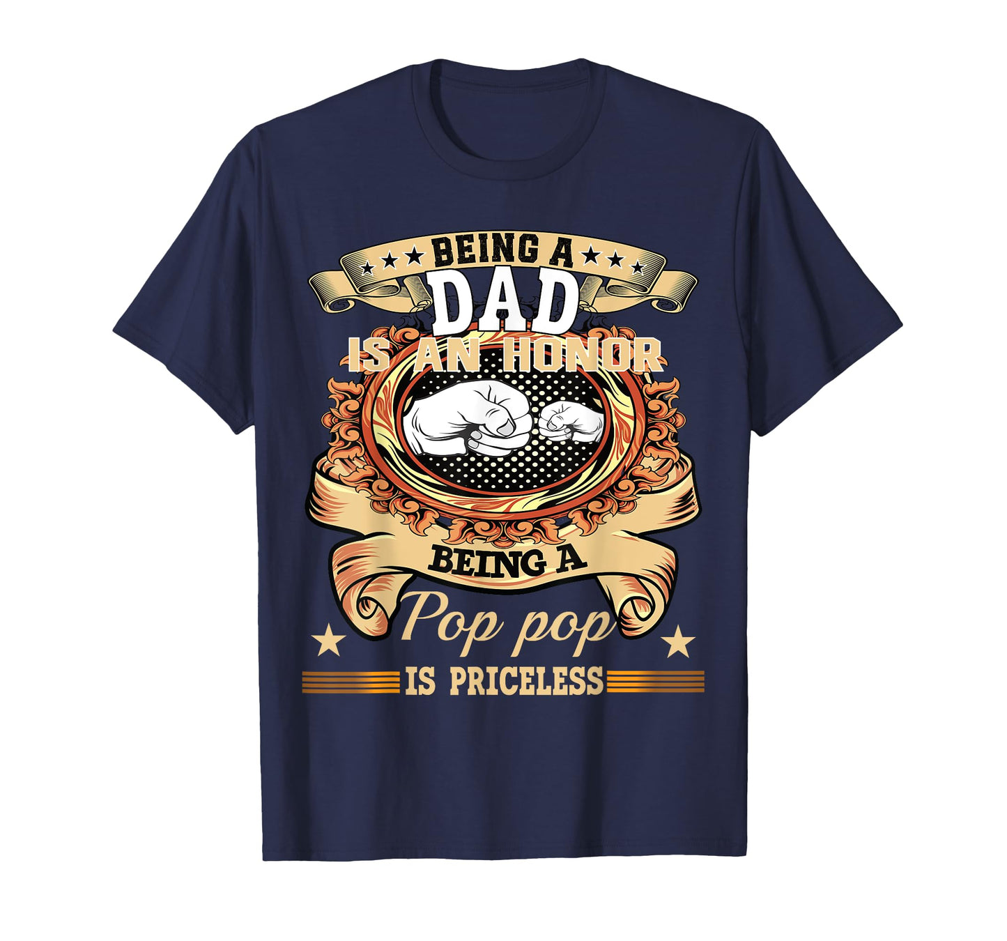 Being Dad is an Honor Being Pop pop is Priceless Fathers Day T-Shirt