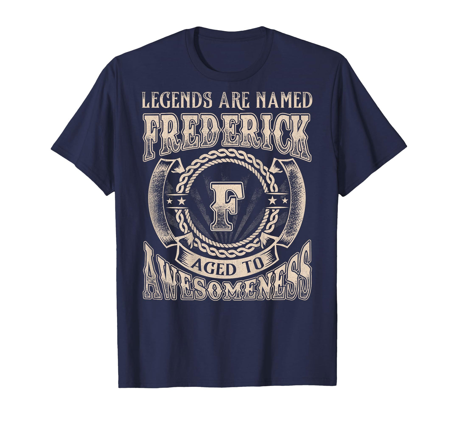 Frederick First Name Shirt Legends are Named Frederick T-Shirt