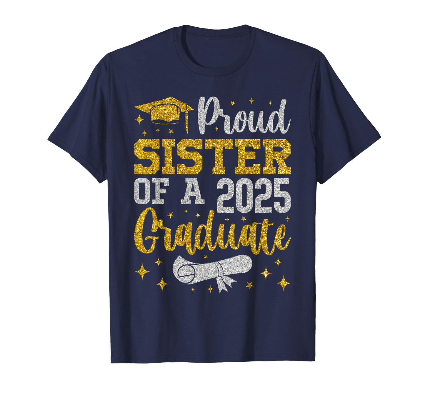 Proud Sister of A 2025 Graduate Senior 2025 Graduation T-Shirt