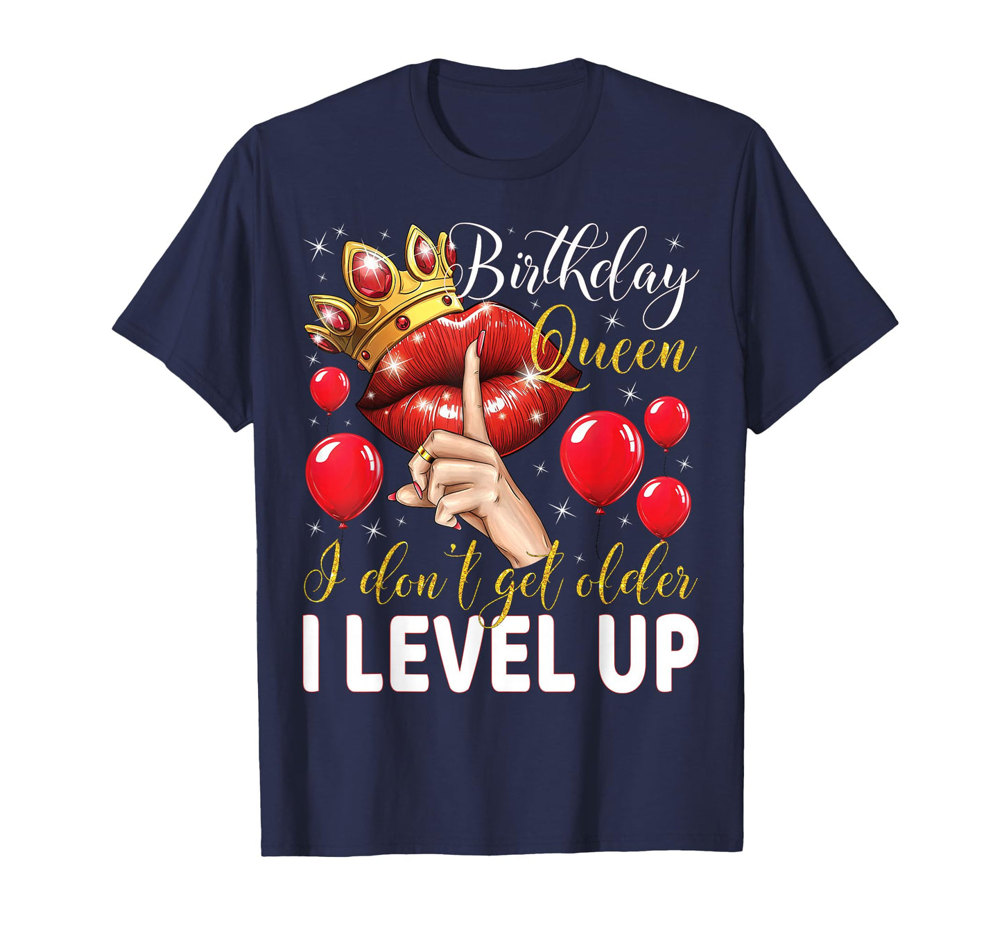 Birthday Queen I Don't Get Older I Level Up Birthday Party T-Shirt