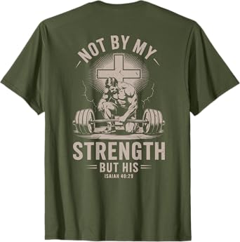Christian Workout Not By My Strength But His Barbell Gym Men T-Shirt