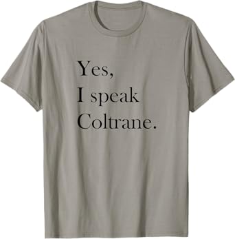 Jazz T Shirt - Coltrane Lover Ts, Jazz Music Lover Gift T-Shirt