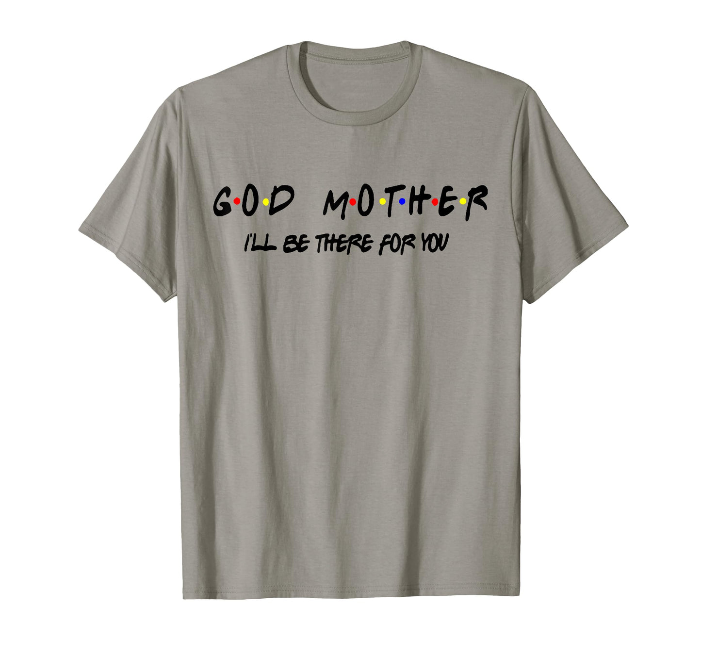 Godmother Friends Shirt Friends Get Promoted to Godmother T-Shirt