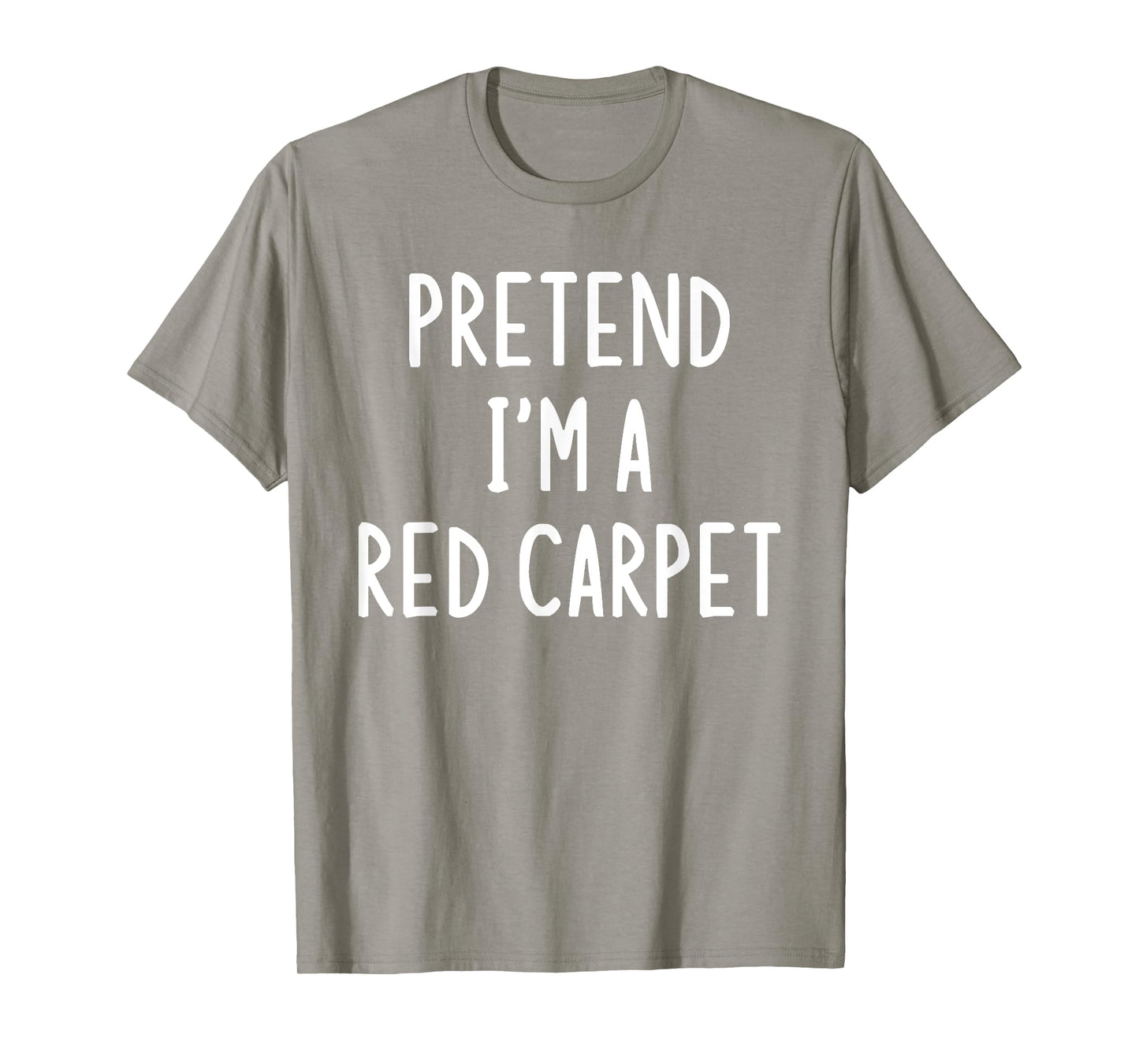 Pretend I'm A Red Carpet Easy Halloween Matching Costume T-Shirt
