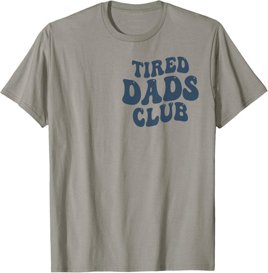 Tired Dads Club Play Cars On Dad's Back ( 2 SIDES) T-Shirt