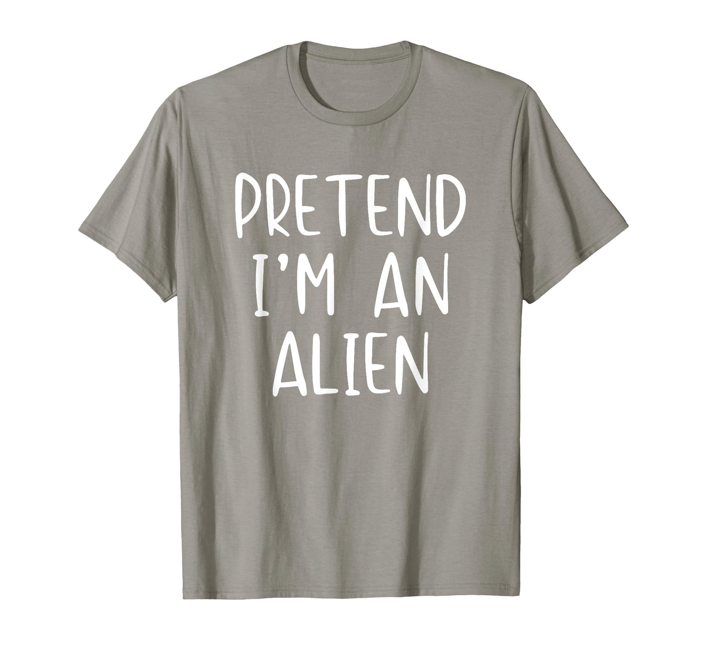 Pretend I'm An Alien Costume Halloween Simple Adult Kid T-Shirt