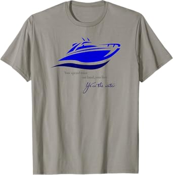 Time on Land Live Life on Water T-Shirt T-Shirt
