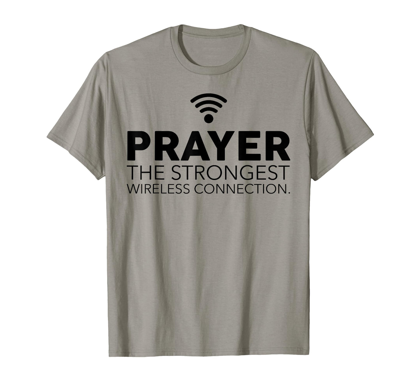 Prayer The Strongest Wireless Connection T-Shirt