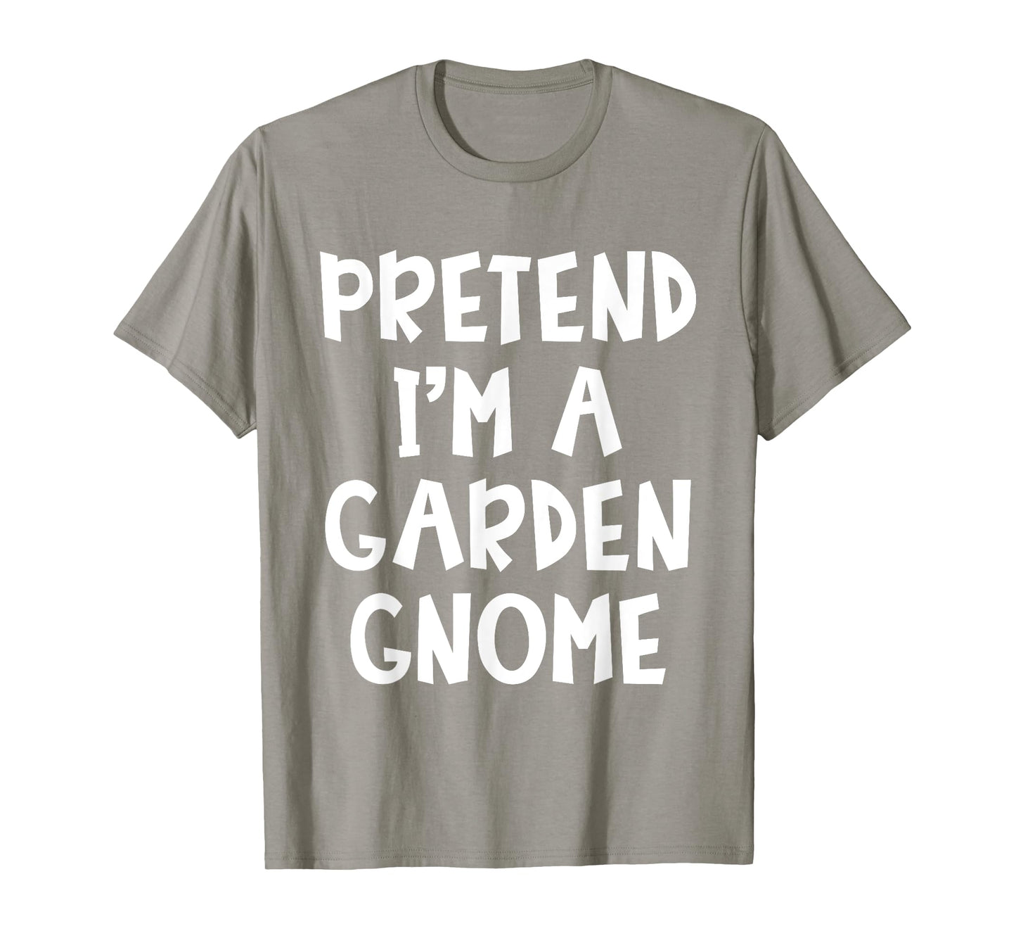Pretend I'm A Garden Gnome Matching Costume Lazy Halloween T-Shirt