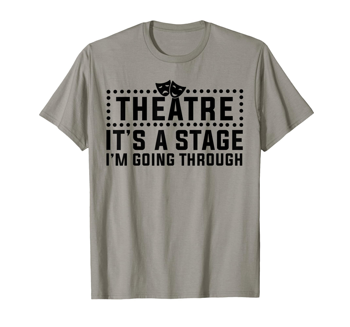 Theatre Actor Broadway Musical Theater Nerd Thespian T-Shirt