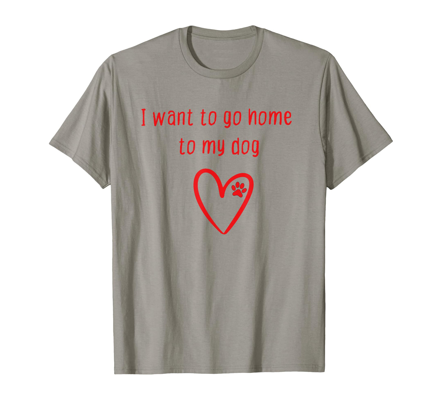 Retro I Want To Go Home To My Dog Funny Dogs Lover T-Shirt for Men Women Kids