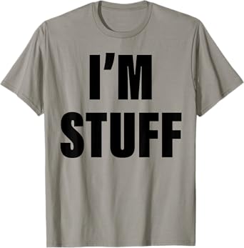 I'm Stuff Funny Couple I Was Doing Stuff T-Shirt