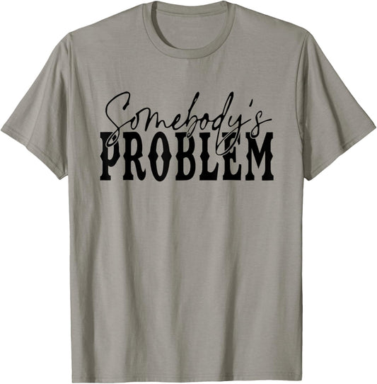 Vintage Retro Somebody'ss Problem Western Country Vibes T-Shirt