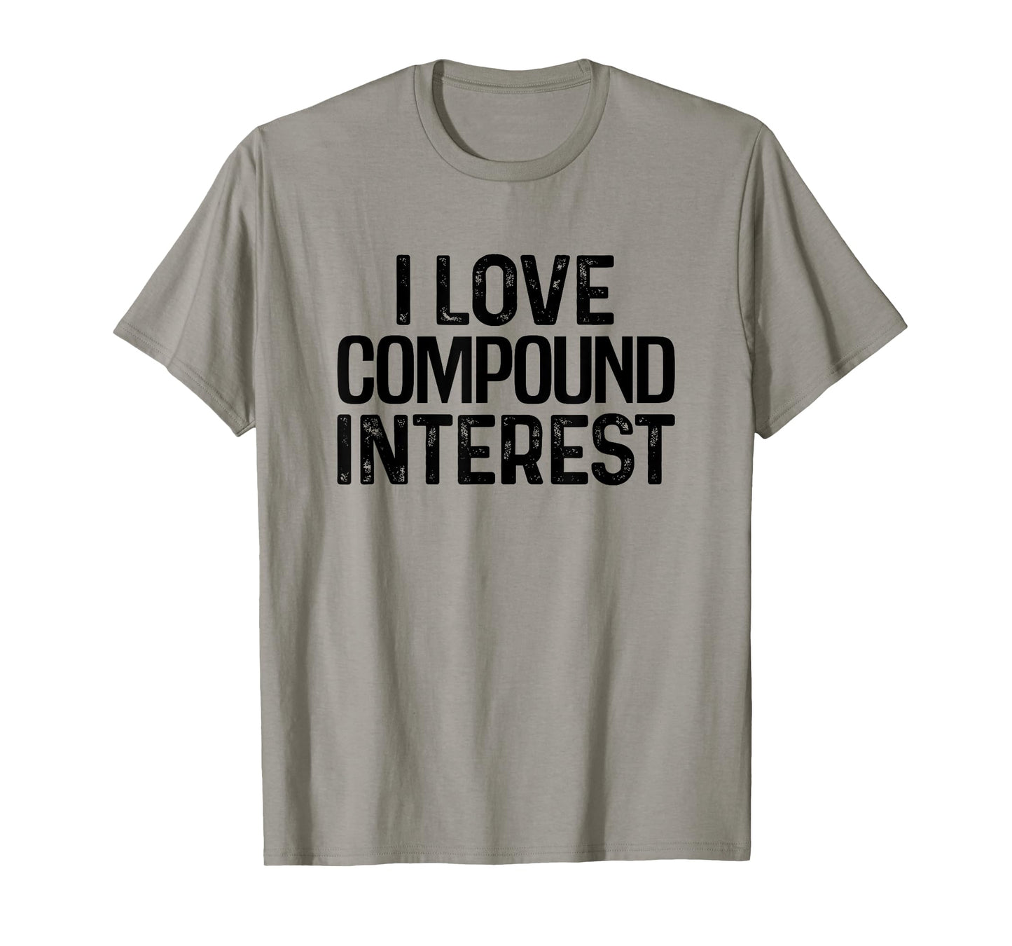 I Love Compound Interest Financial Literacy Planner Banking T-Shirt