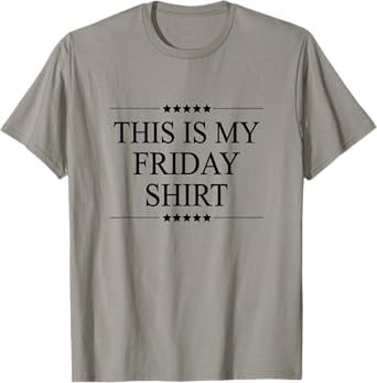 This is My Friday Shirt Funny Graphic T-Shirt