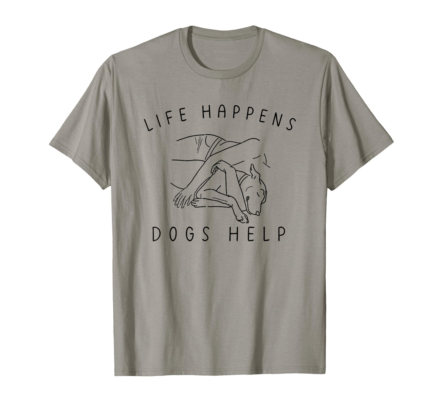 life happens dogs help T-Shirt
