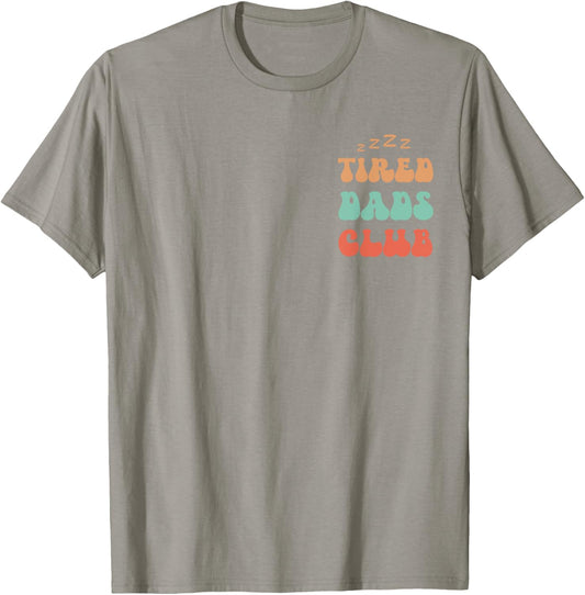 Tired Dads Club Father's Day Play Car Race On Dad’s Back Men T-Shirt