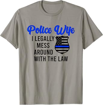 Funny Police Wife Of A Police Officer Wife Cop Wife T-Shirt