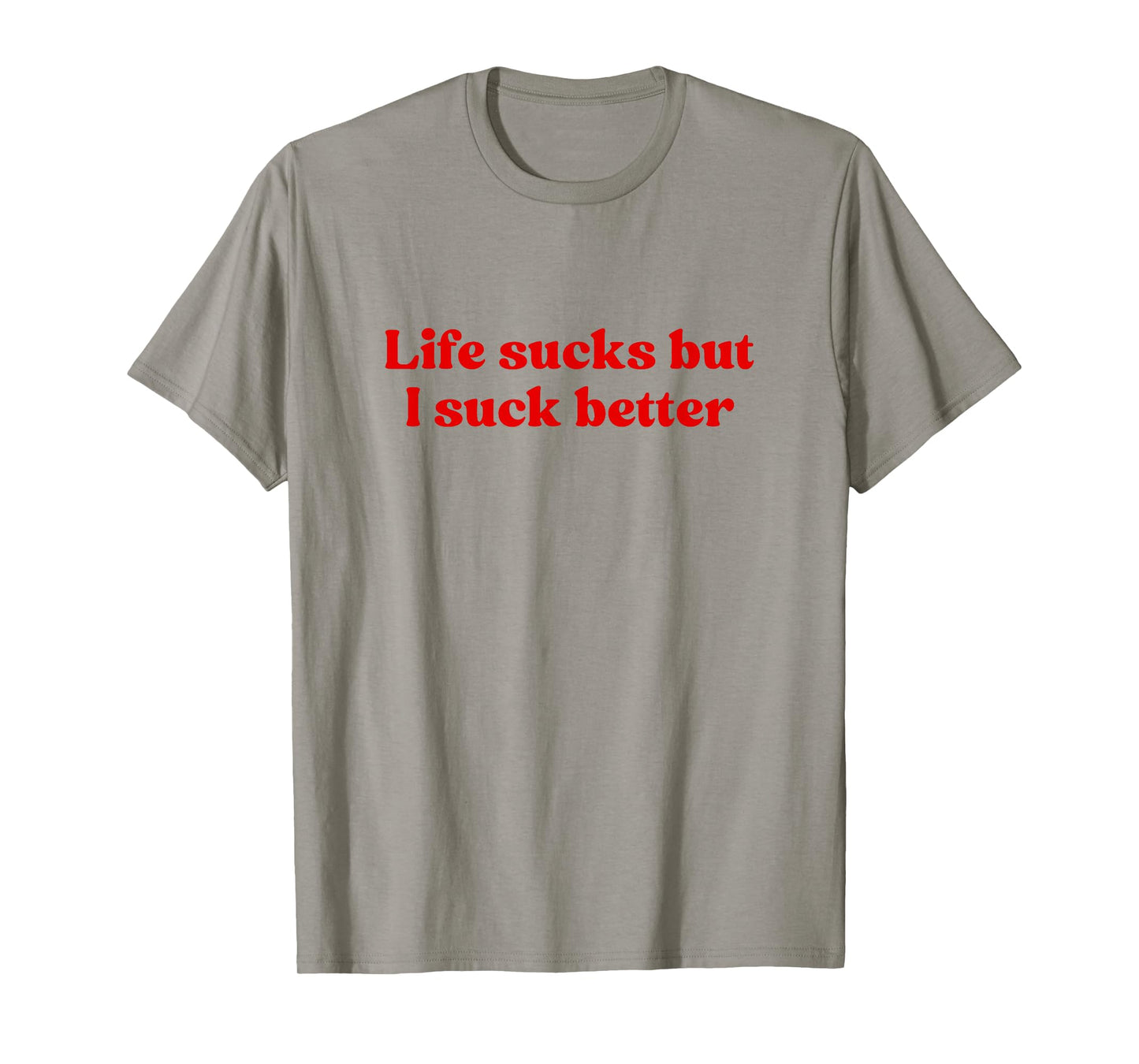 Life Sucks But I Suck Better Shirt Y2k Slogan T-Shirt