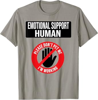 Emotional Support Human shirt Do Not Pet Emotional Support T-Shirt