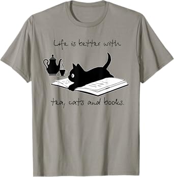 Life Is Better With Tea Cats And Books T-Shirt