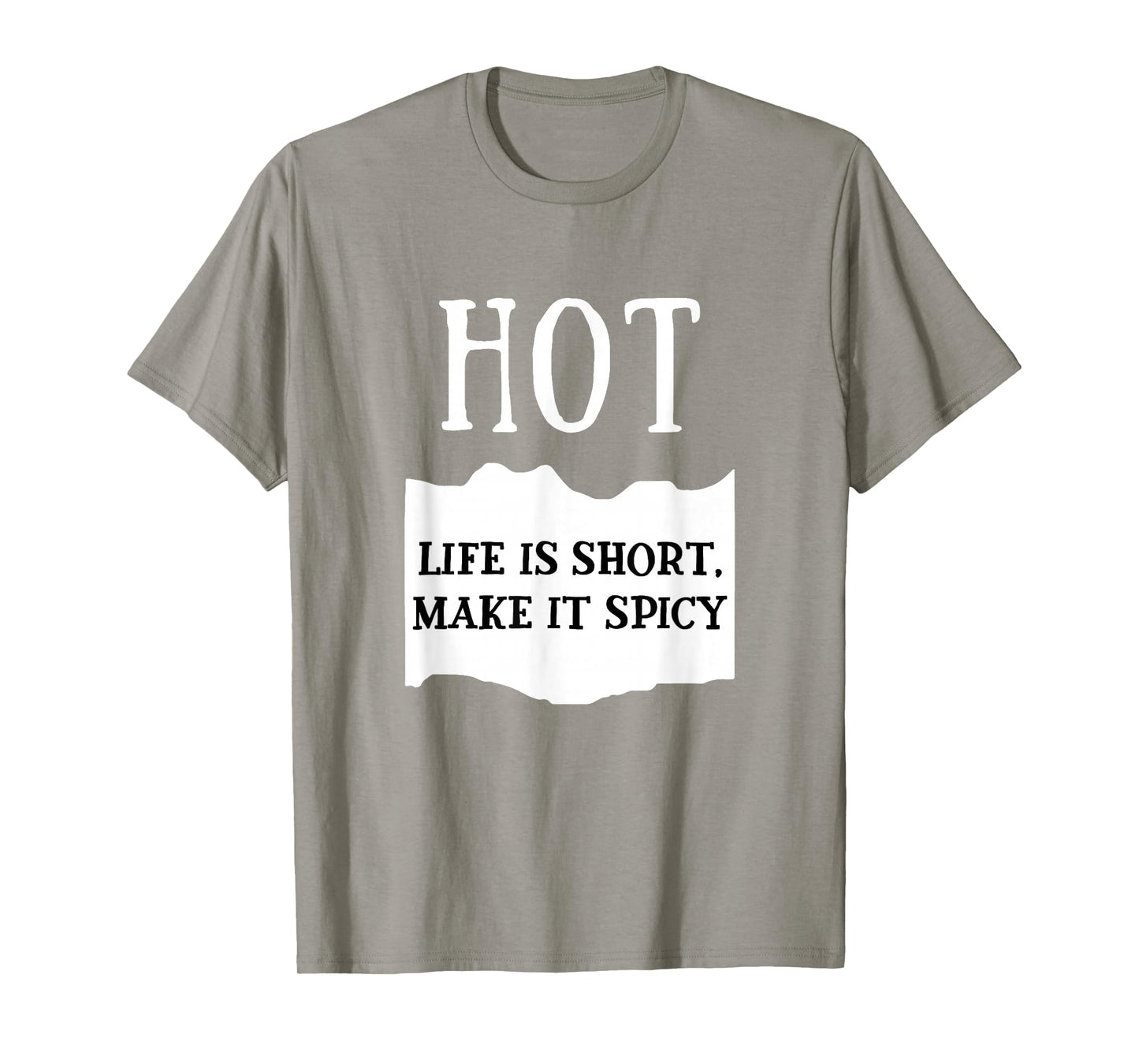 Life Is Short Make It Spicy Hot Sauce Group Costume T-Shirt