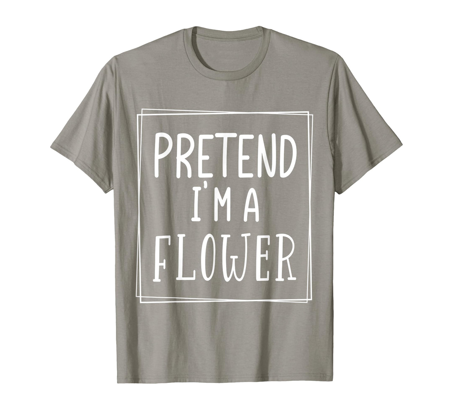 Pretend I'm a flower funny Halloween meme costume T-Shirt