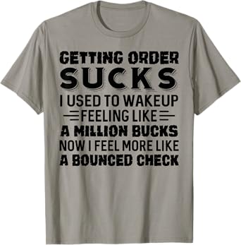 Getting Older Sucks I Used to Wake Up Feeling Like A Million T-Shirt